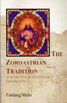 The Zoroastrian Tradition: An Introduction to the Ancient Wisdom of...