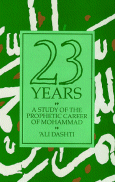 23 Years: A Study of the Prophetic Career of Mohammad