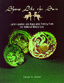 Shine Like the Sun: Lustre-Painted and Associated Pottery from the ...
