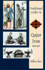 Traditional Crafts in Qajar Iran (1800-1925)