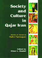 Society and Culture in Qajar Iran: Studies in Honor of  Hafez Farmayan