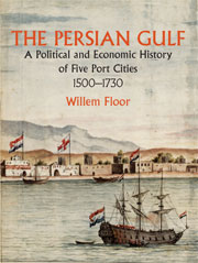 The Persian Gulf, A Political and Economical History of Five Port Cities 1500-1730