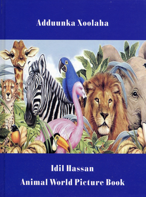 Adduunka xoolaha = Animal world picture book