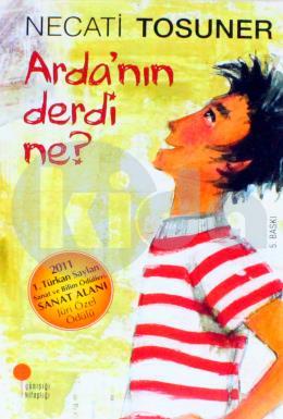 Arda'nin derdi ne?