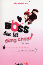 Boss Den Toi Dung Chay
