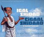 Safarada Cigaal Shidaad (The travels of Igal Shidad a Somali folktale)