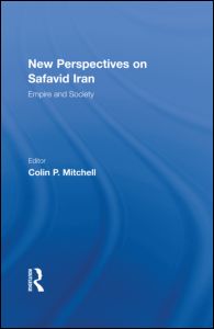New Perspectives on Safavid Iran : Empire and society