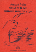 Navê te li ser zimanê min bû çiya