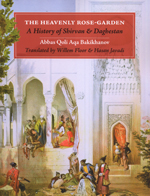 The Heavenly Rose-Garden, A History of Shirvan & Daghestan