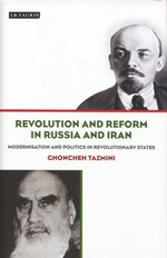 Revolution and reform in Russia and Iran : modernisation and politics in revolutionary states