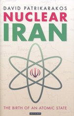 Nuclear Iran : the birth of an atomic state