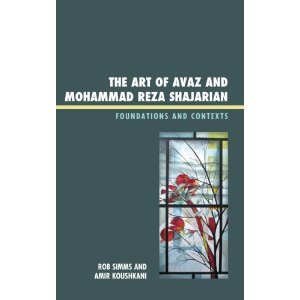 The Art of Avaz And Mohammad Reza Shajarian: Foundations and Contexts