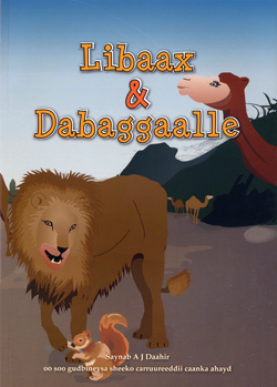 Libaax & dabaggaalle oo soo gudbineysa sheeko carruureeddii caanka ahayd