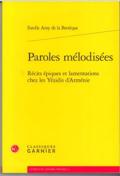 Paroles mélodisées. Récits épiques et lamentations chez les Yézidis d'Arménie