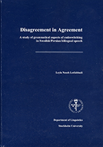 Disagreement in agreement (A study of grammatical aspects of codeswitching in Swedish/Persian bilingual speech)
