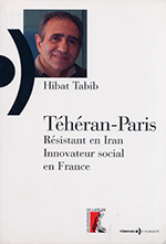 TÉHÉRAN - PARIS (Résistant en Iran Innovateur social en France)