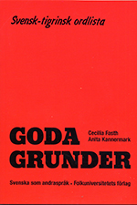 Goda grunder (svenska för invandrare Svensk-tigrinsk ordlista)