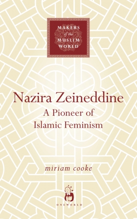 Nazira Zeineddine, A Pioneer of Islamic Feminism