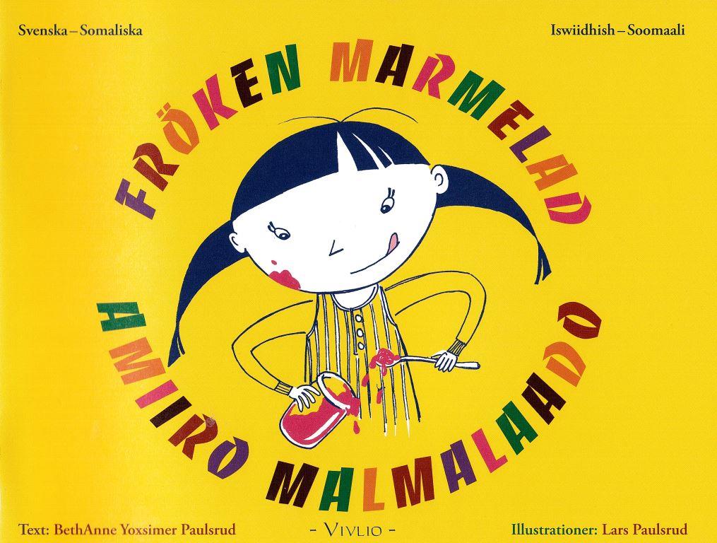Amiiro Malmalaado = Fröken Marmelad  [svenska/somaliska - iswiidhish/soomaali]