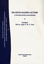Den Assyro-Kaldeiska Aktionen, 1920-21 L'Action Assyro-Chaldéenne & Dagbook förd av Major E. W. C. Noel