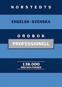 Norstedts engelsk-svenska ordbok - professionell [138.000 ord och fraser]