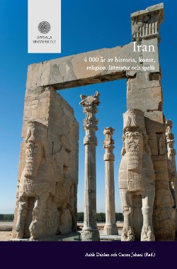 Iran. 4 000 år av historia, konst, religion, litteratur och språk
