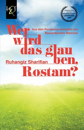 Wer Wird Das Glauben, Rostam?