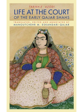 Tarikh-e Azodi, Life at the Court of the Early Qajar Shahs