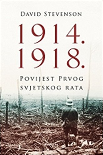 1914-1918 POVIJEST PRVOG SVJETSKOG RATA