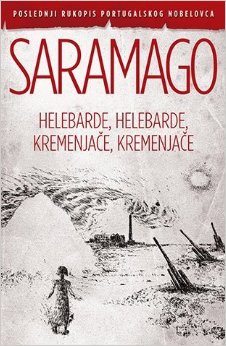 Helebarde, helebarde, kremenjace, kremenjace: Poslednji rukopis portugalskog nobelovca