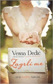 Zagrli me: jer je sa tobom lepše sve