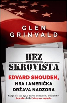 Bez skrovista: Edvard Snouden, NSA i americka drzava nadzora