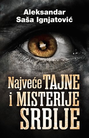 Najvece tajne i misterije Srbije