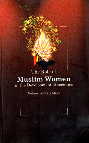 The role of Muslim: women in the development of societies