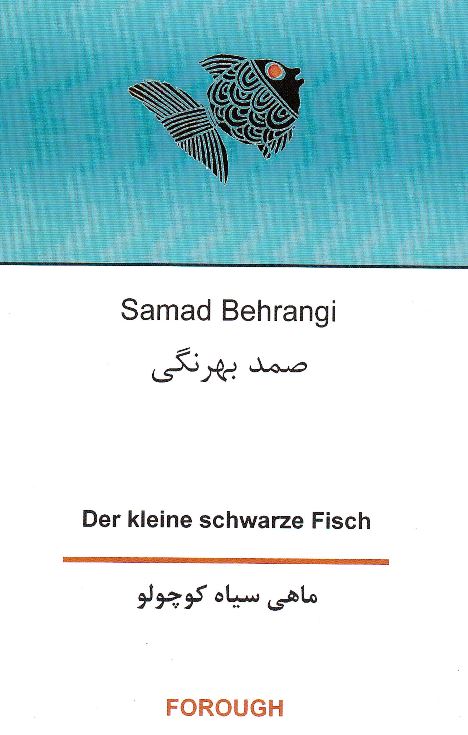 Māhī Sīyāh-i Kuchulu (Der kleine schwarze fisch) Bilingual Persian-German