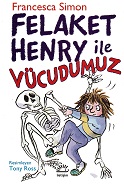 Felaket Henry ile Vücudumuz