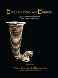 Excavating an Empire: Achaemenid Persia in Longue Durée