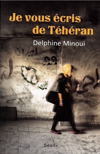 Je vous écris de Teheran