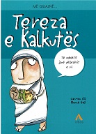 Me quajne...: Tereza e Kalkutes