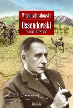 Ossendowski: Podróż przez życie