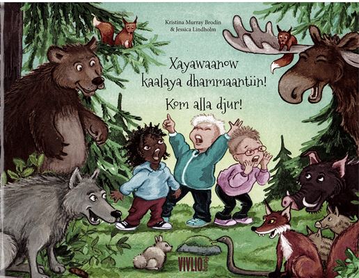 Xayawaanow kaalaya dhammaantiin/ Kom alla djur!