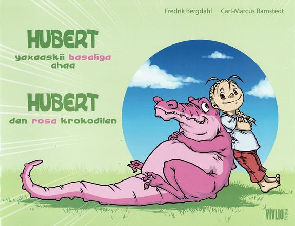 Hubert yaxaaskii basaliga ahaa/ Hubert den rosa krokodilen