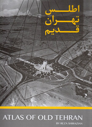 Aṭlas-i Tihrān-i qadīm (1205-1357)