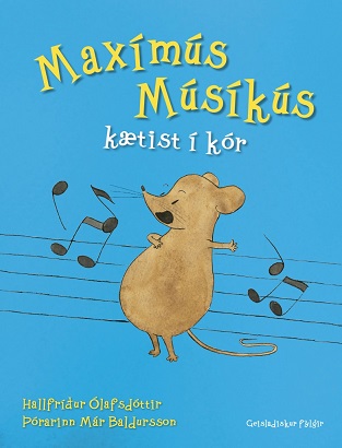 Maxímús Músíkús kætist í kór (+CD)