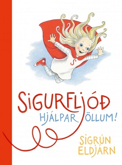 Sigurfljóð hjálpar öllum!