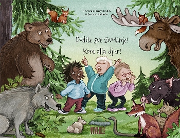 Dođite sve životinje! = Kom alla djur!