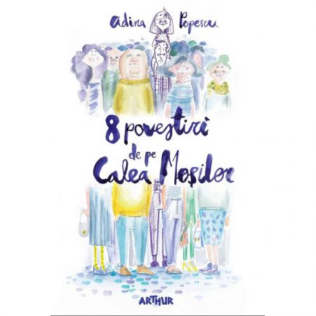 8 povestiri de pe Calea Mosilor