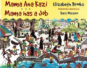 Mama Ana Kazi ; Mama has a job