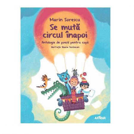 Se muta circul inapoi - Antologie de poezie pentru copii