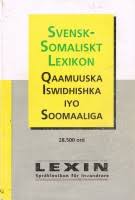 Svensk-somaliskt lexikon : Qaamuuska Iswidhishka iyo Soomaaliga